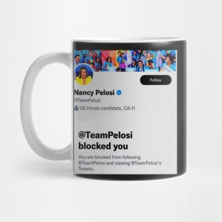 Pelosi blocked me Mug